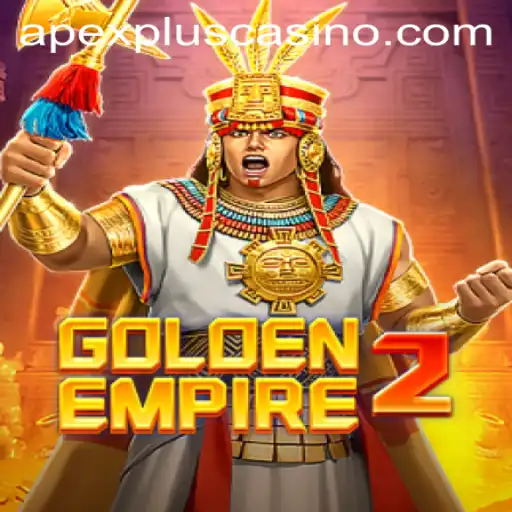 Unveiling the Epic World of GoldenEmpire2 with ApexPlus