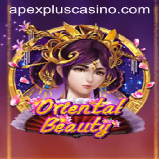 Exploring the Exciting World of OrientalBeauty: A New Gaming Experience with ApexPlus